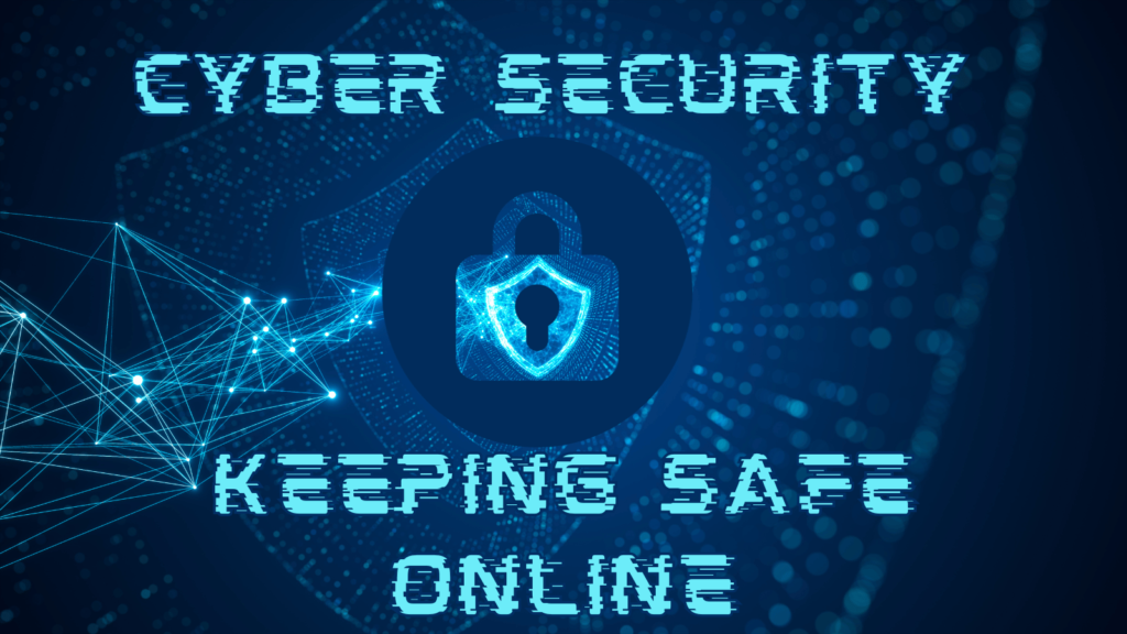 Cybersecurity: Safeguarding Your Digital World