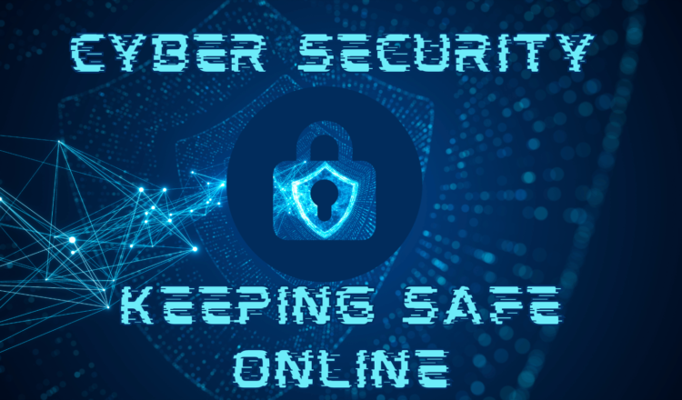 Cybersecurity: Safeguarding Your Digital World