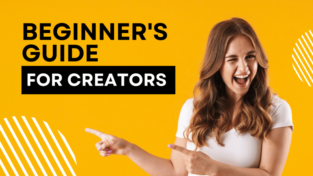 A Guide for Creators to Start Monetizing Their Content